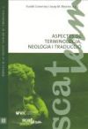 Aspectes de terminologia, neologia i traducció / Eusebi Coromina i Josep M. Mestres (curadors)